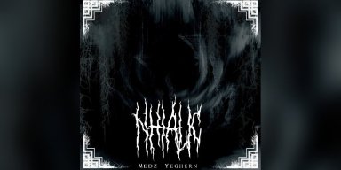 Nhialic - Medz Yeghern - Featured At Metal Digest!