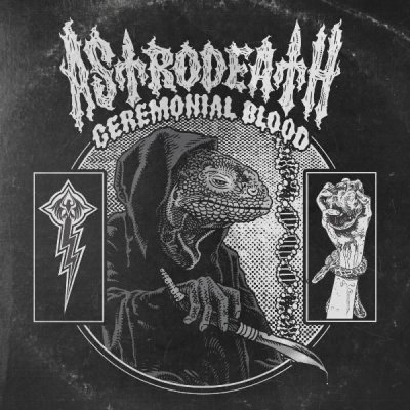 ASTRODEATH - Ceremonial Blood (Single) - Featured At Breathing the Core!