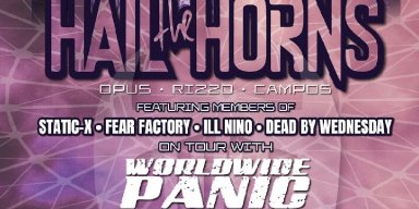 Worldwide Panic On Tour With Hail The Horns! (Feat. Members Of Static X, Fear Factory, Ill Nino, Dead By Wednesday)