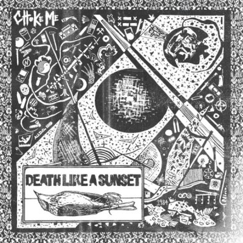 Choke Me (USA) - Death Like A Sunset - Reviewed by Metal Digest!