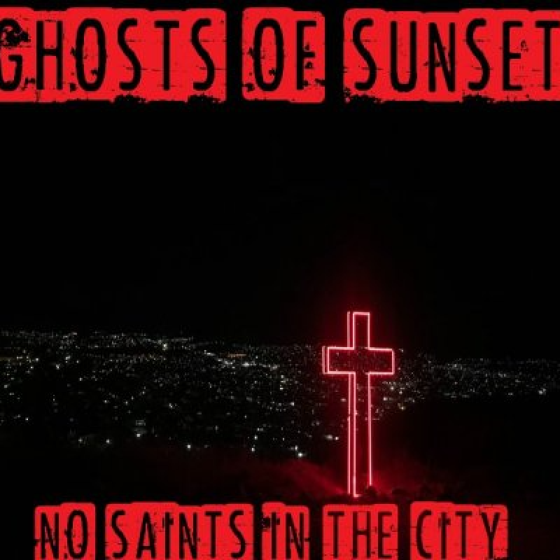 Ghosts Of Sunset - No Saints In The City - Reviewed By Metal Digest!