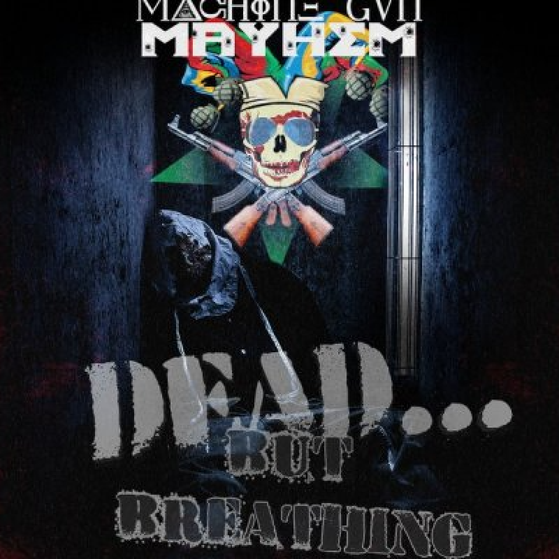 Machine Gun Mayhem - Dead…But Breathing - Featured At FCK.FM!