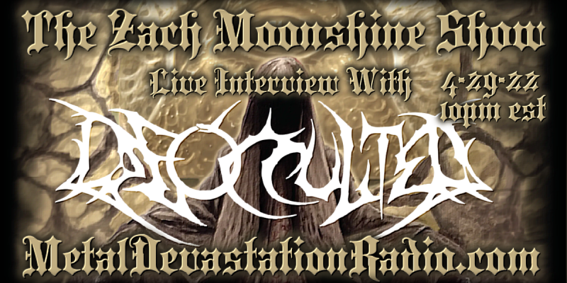 Deocculted - Featured Interview & The Zach Moonshine Show