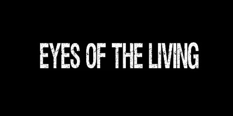 EYES OF THE LIVING - Confirmed to play Tennessee Metal Devastation Music Fest 2022!