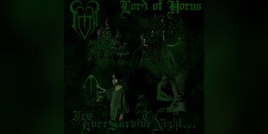 New Promo: Lord of Horns (USA) - Few Ever Survive the Night... (Black Metal)