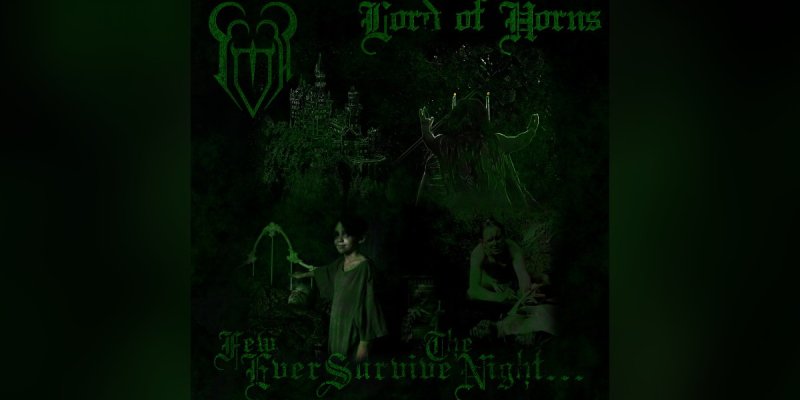 New Promo: Lord of Horns (USA) - Few Ever Survive the Night... (Black Metal)