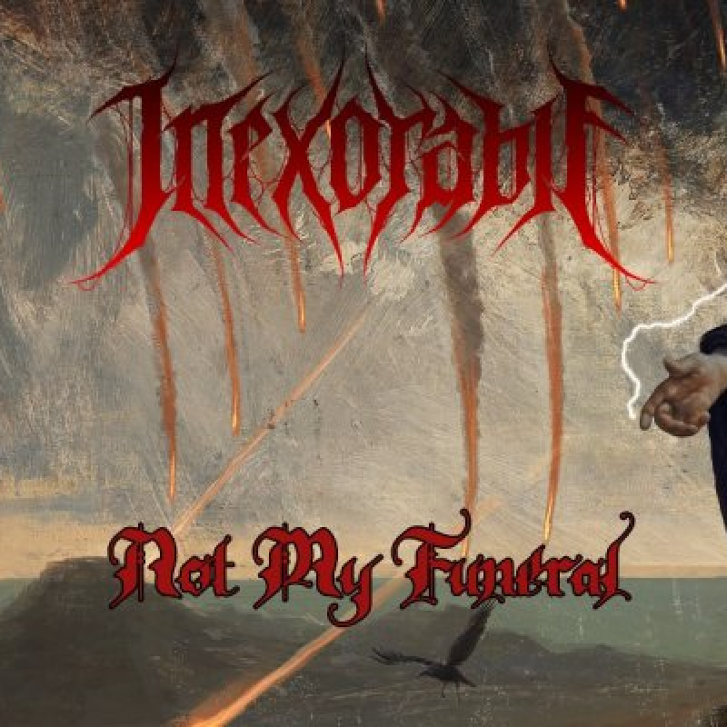 Inexorable - Not My Funeral - Featured At TNT Radio Rock!