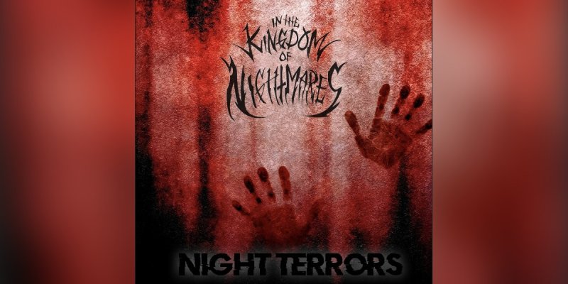New Promo: In The Kingdom Of Nightmares - Night Terrors (EP) - (Metalcore)