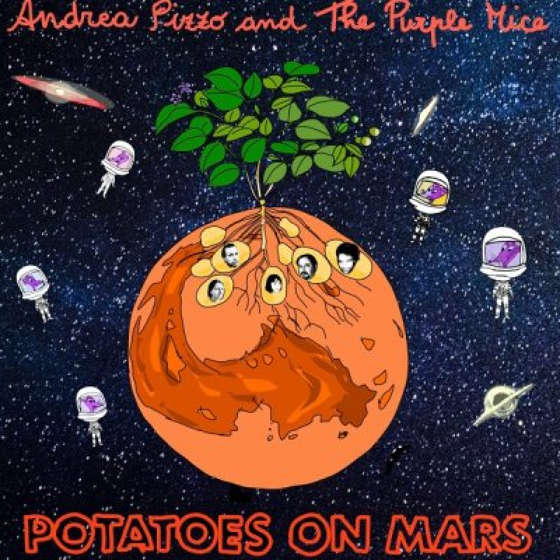 Andrea Pizzo And The Purple Mice (Italy) - Potatoes On Mars - Featured At Music City Digital Media Network!