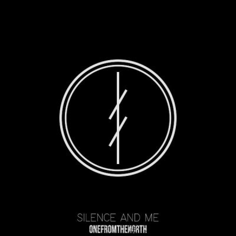 OneFromTheNorth (Finland) - Silence And Me - Featured At Breathing the Core!