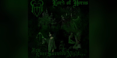 Lord Of Horns (USA) - Few Ever Survive The Night... - featured at Breathing The Core!
