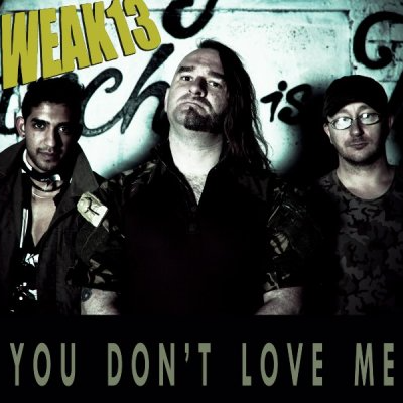 WEAK13 (UK) - You Don’t Love Me - Featured At Music City Digital Media Network!
