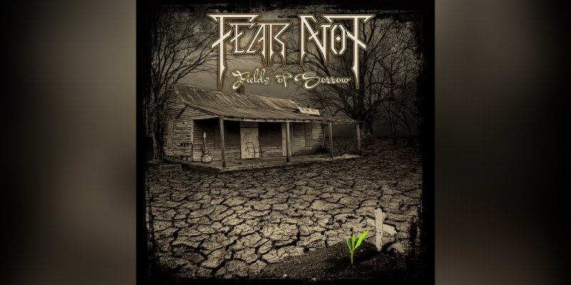 Fear Not (USA) - Fields Of Sorrow - Featured At Pete's Rock News And Views!
