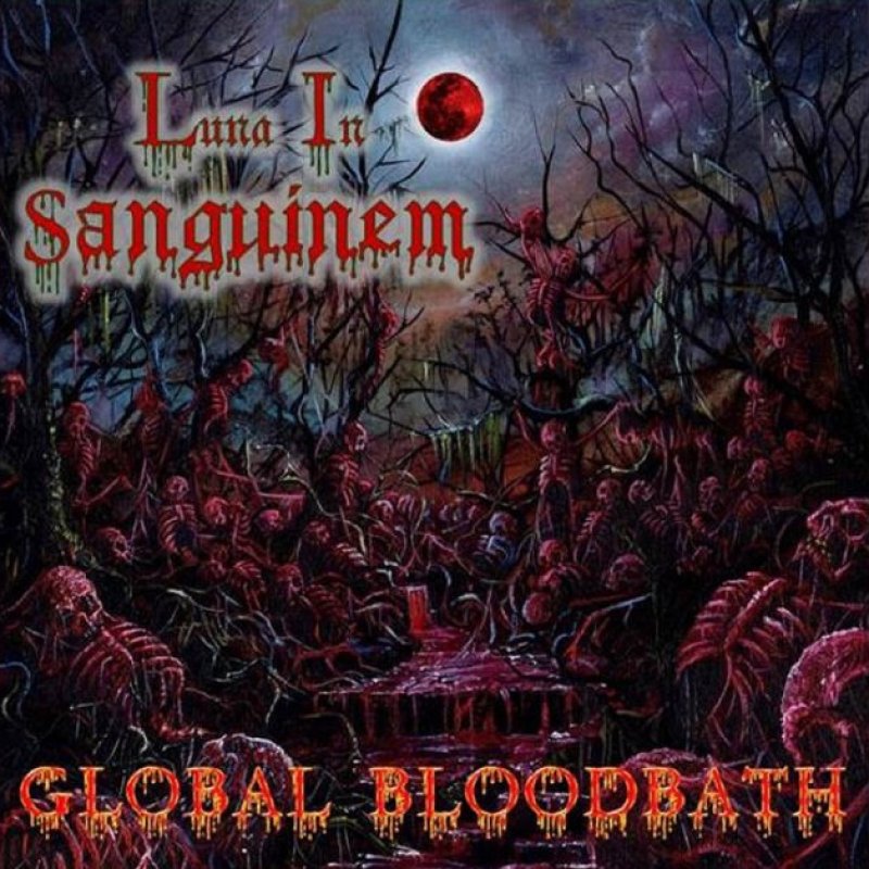 New Promo: Luna In Sanguinem - Global Bloodbath  (Death/ Thrash Metal)