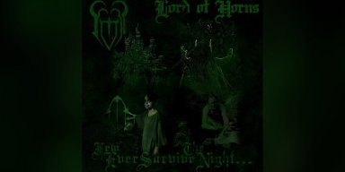 Lord Of Horns (USA) - Few Ever Survive The Night... - Featured At Dequeruza !