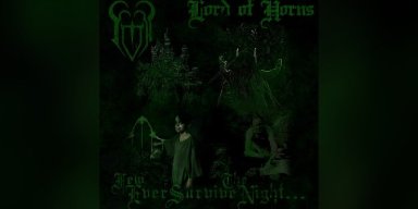 Lord Of Horns (USA) - Few Ever Survive The Night... - Featured At Dequeruza !
