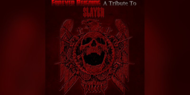 Forever Reigning (Compilation) - A Tribute To Slayer - Featured At Dequeruza !