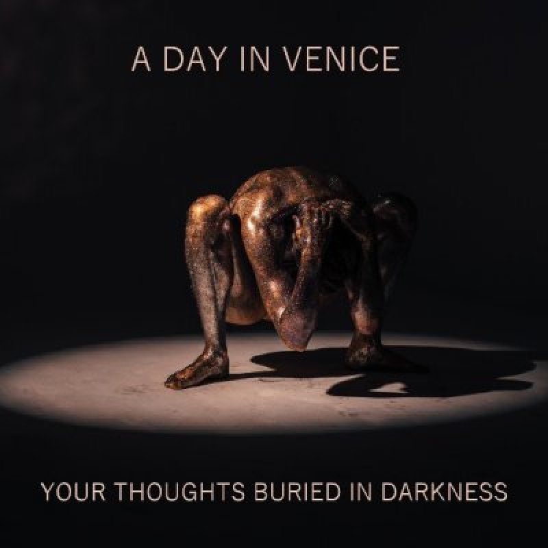 A Day In Venice (Italy)- Your Thoughts Buried In Darkness - Featured At Music City Digital Media Network!