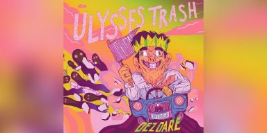 Dez Dare - Ulysses Trash - Featured At Dequeruza !