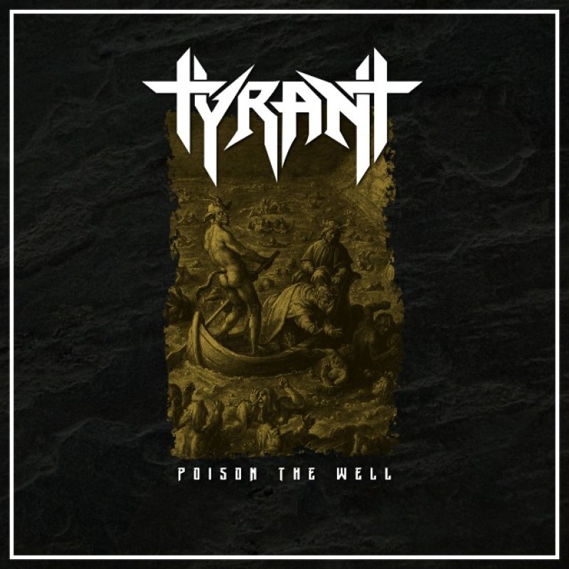 New Promo: Tyrant (USA) - Poison the Well - (Heavy Metal)