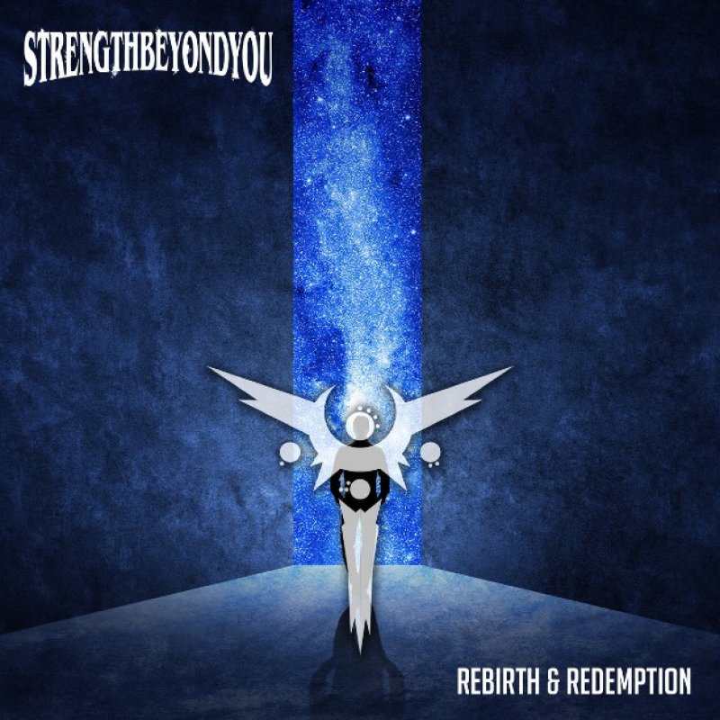 New Promo: StrengthBeyondYou (USA) - Rebirth And Redemption (Metal)