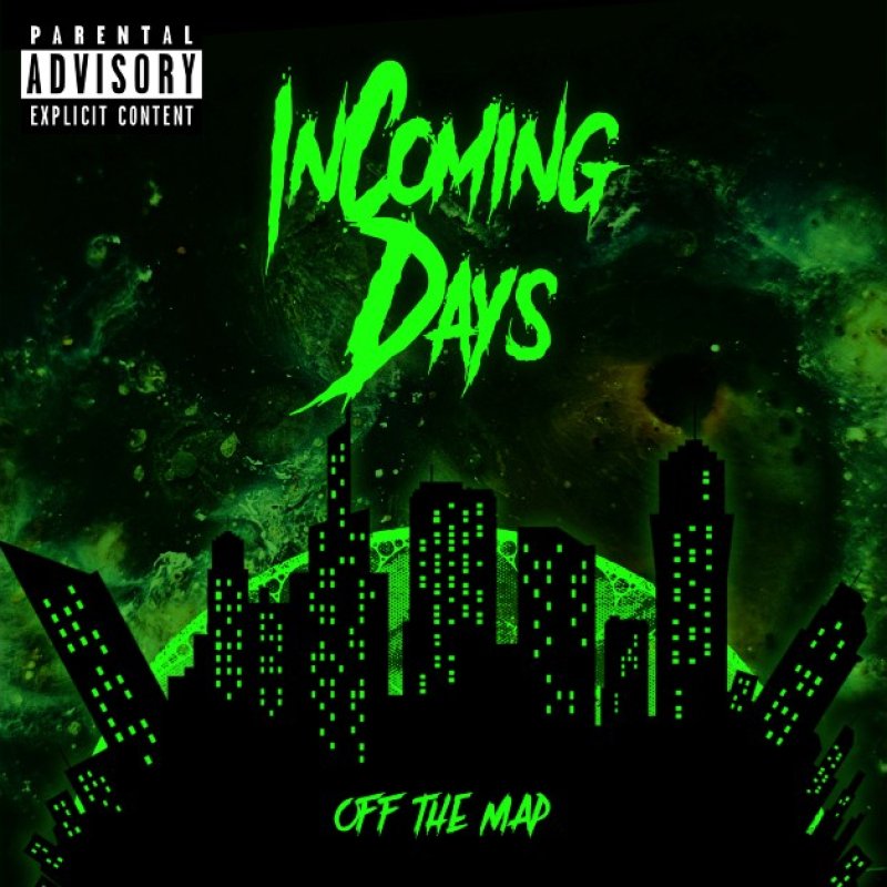 New Promo: Incoming Days (USA) - OFF THE MAP - (Punk/Rock/Metal)