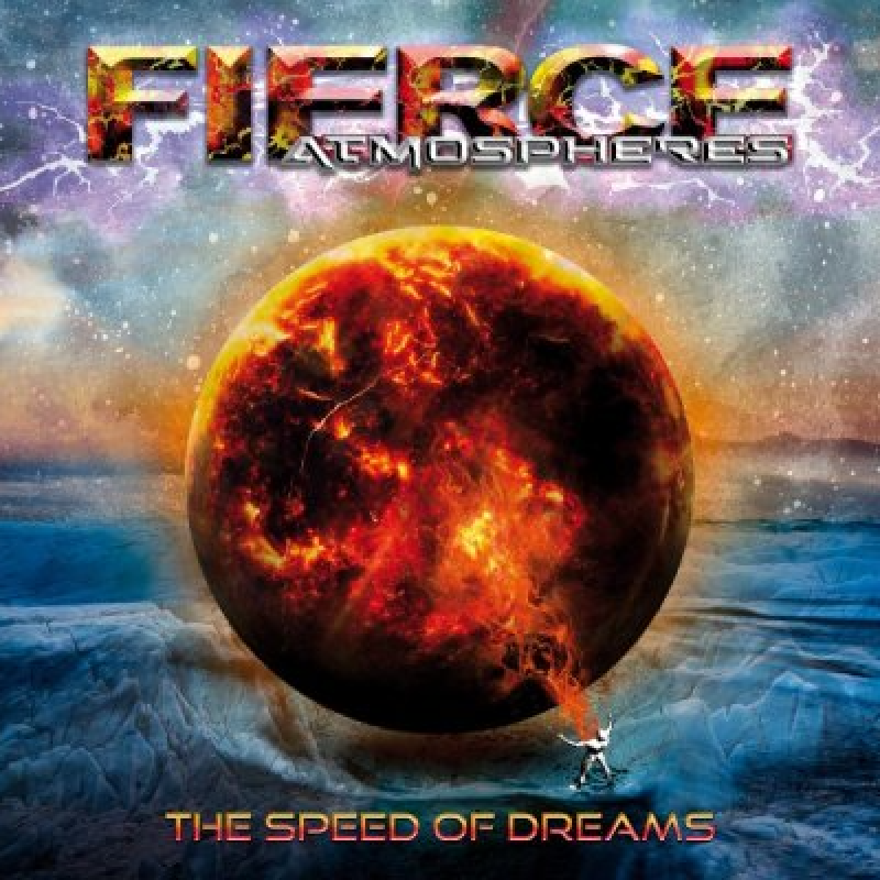 FIERCE ATMOSPHERES: "The Speed Of Dreams" - Reviewed By Rocka Rolla!
