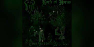 Lord Of Horns (USA) - Few Ever Survive The Night... - Featured At Metalized Magazine!