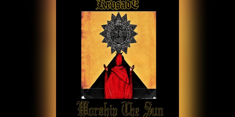 Krvsade (USA) - Worship The Sun EP - featured at Breathing the core!