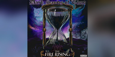 The Fire Rising (USA) - Dark Sands Of Time - Featured At Breathing The Core!