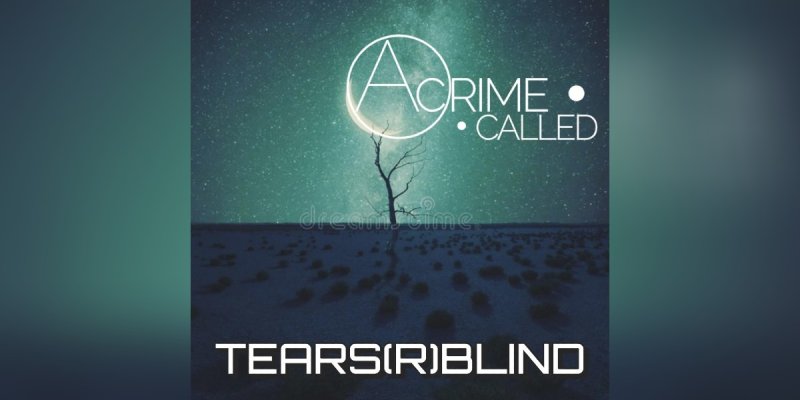 New Promo: A Crime Called... - Tears(R)Blind - (Alternative Rock)