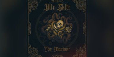 New Promo: Hltr Skltr - The Mariner - (Electronic Metal)