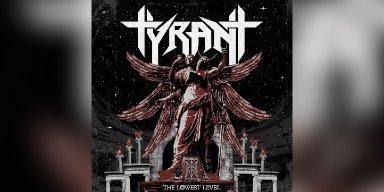 New Promo: TYRANT - The Lowest Level - (Heavy Metal)