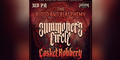Casket Robbery & Summoners Circle Announce, 'The Blood and Blasphemy' Co-Headlining Tour!