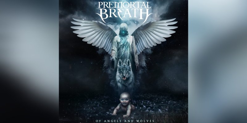 New Promo: Premortal Breath - OF ANGELS AND WOLVES - (Metal)