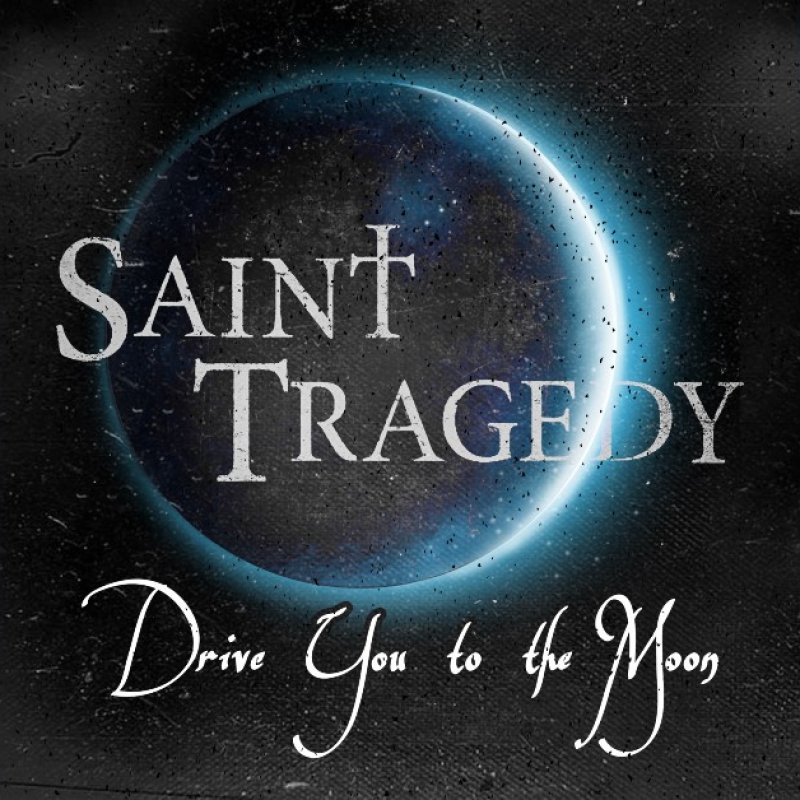 New Promo: Saint Tragedy - Drive You to the Moon - (Hard Rock)