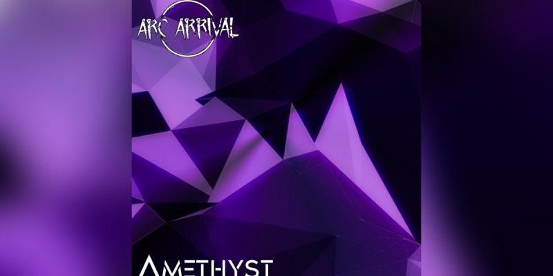 ARC ARRIVAL (Scotland) - 'AMETHYST' EP - Reviewed By Metal Digest!