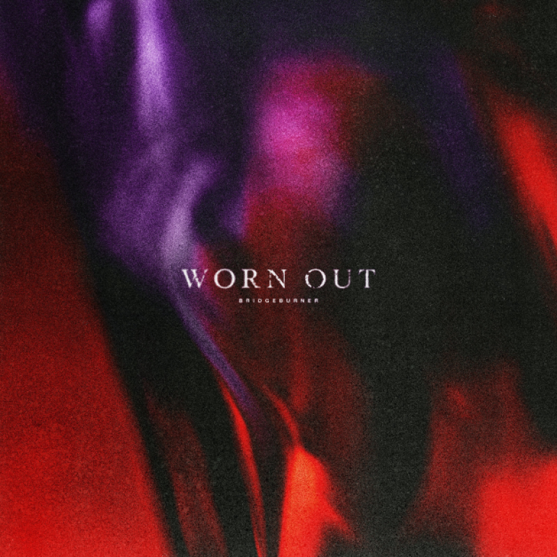 New Promo: WORN OUT - Bridgeburner feat. Justin Paul Hill - (Metal/ Hardcore)