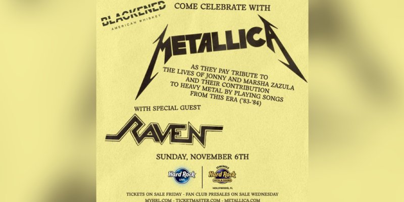 METALLICA With Special Guest RAVEN Announce Special Jonny & Marsha Zazula Tribute Show November 6 at Hard Rock Live Seminole, FL