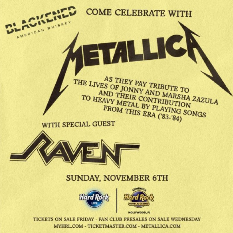 METALLICA With Special Guest RAVEN Announce Special Jonny & Marsha Zazula Tribute Show November 6 at Hard Rock Live Seminole, FL