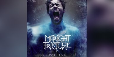 New Promo: Midnight Fracture - I'm Fine - Hard Rock/ Metal/ Metalcore