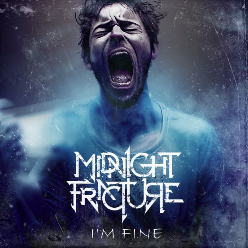 New Promo: Midnight Fracture - I'm Fine - Hard Rock/ Metal/ Metalcore