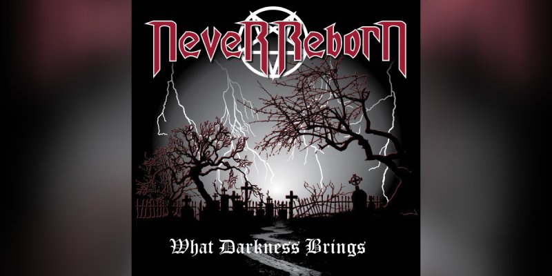 New Promo: Never Reborn - What Darkness Brings - (Black/Thrash)