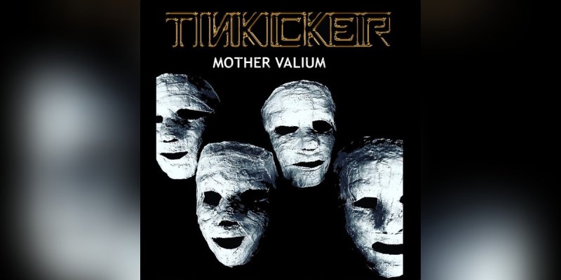 New Promo: Tinkicker - Mother Valium - (Hard Rock, Progressive Rock, Metal)