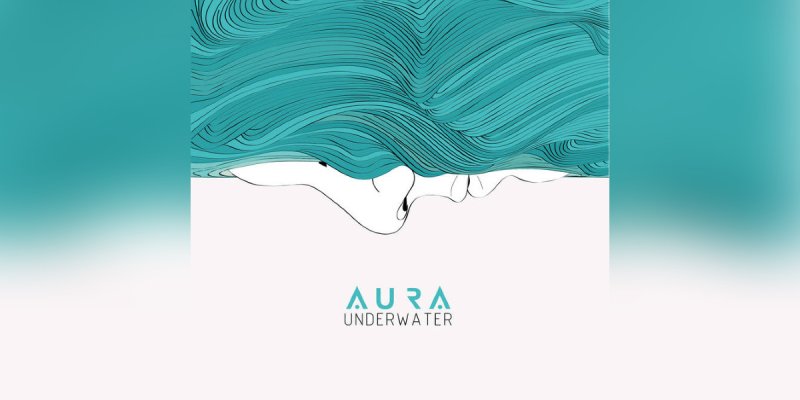 New Promo: AURA - UNDERWATER - (Metal, Progressive Metal, Rock Prog)