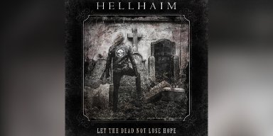 New Promo: HELLHAIM - Let the Dead Not Lose Hope - (Extreme Heavy Metal)