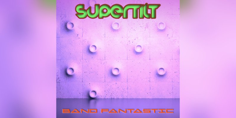 New Promo: Supertilt - Band Fantastic - (Post-Metal)
