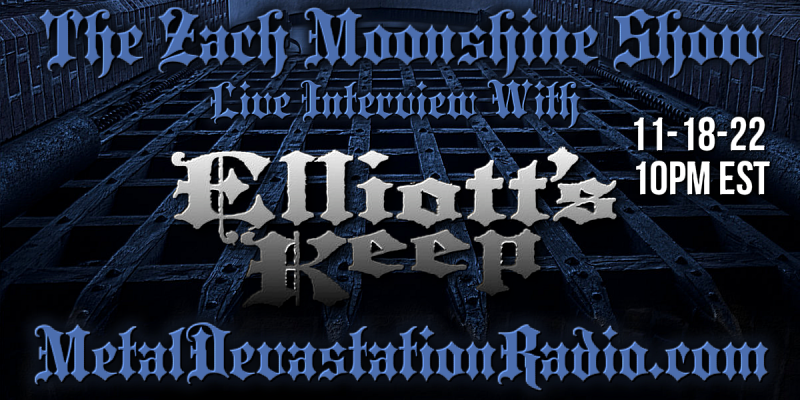 Elliott's Keep - Featured Interview And The Zach Moonshine Show!