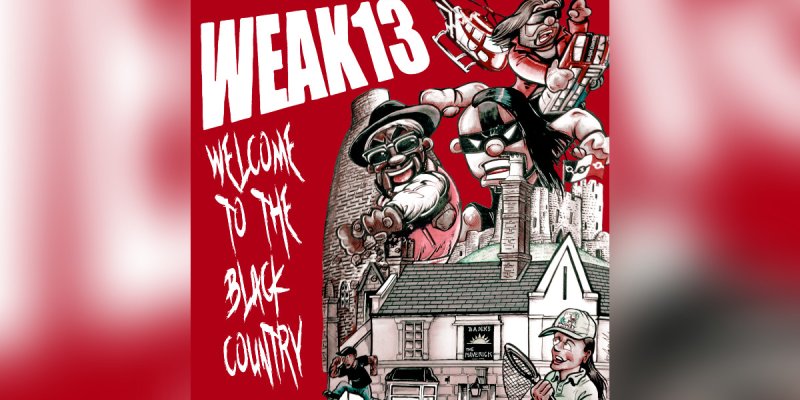New Promo: WEAK13 - Black Country Rampage (Welcome To The Black Country) - (Metal Punk Rock Terror)