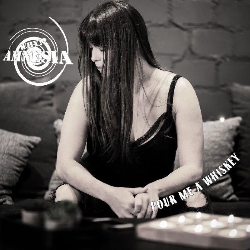 New Single: Why Amnesia - Pour Me A Whiskey - (Hardrock, Rock)